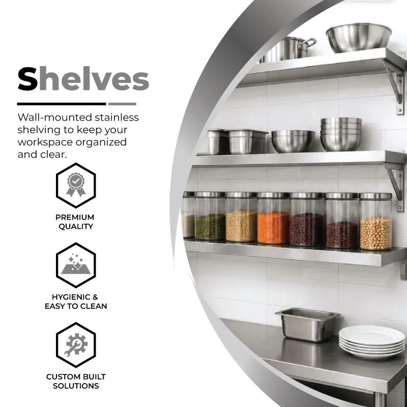 Shelves — wall-mounted stainless shelving that keeps the workspace organized